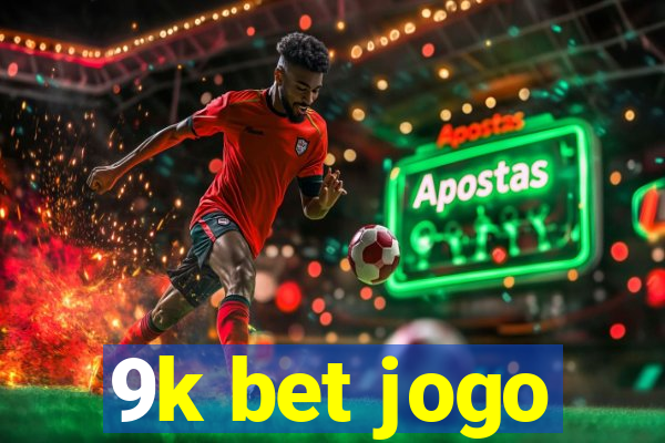 9k bet jogo